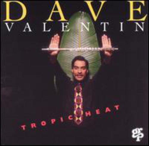 Valentin, Dave: Tropic Heat