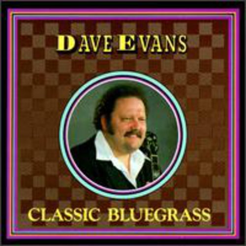 Evans, Dave: Classic Bluegrass