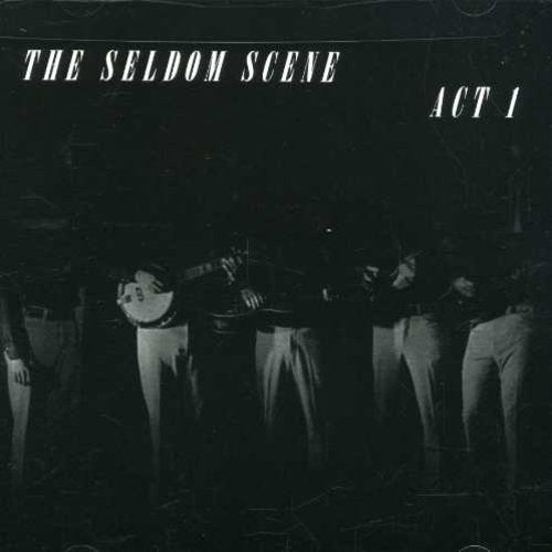 Seldom Scene: Act One