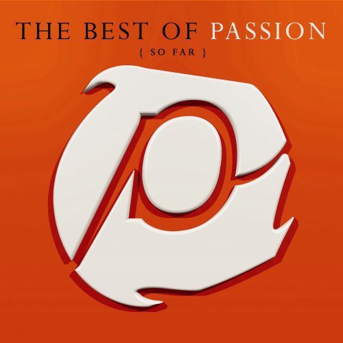 Passion Worship Band: Best of Passion So Far