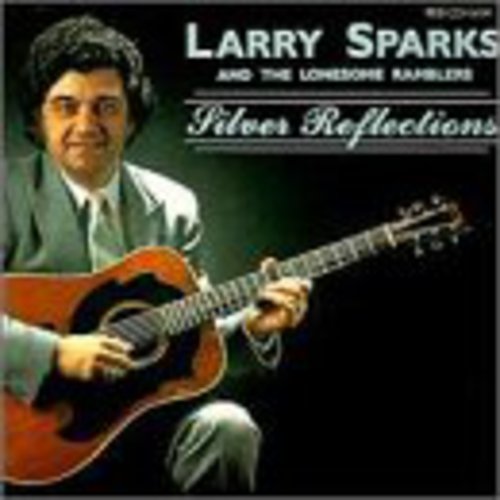 Sparks, Larry: Silver Reflections