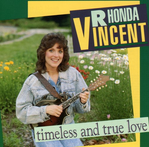 Vincent, Rhonda: Timeless & True Love