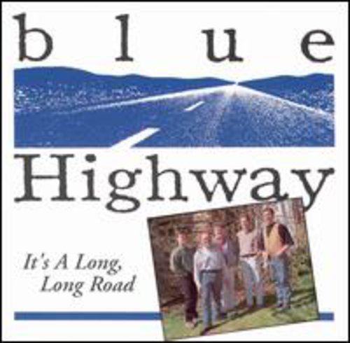 Blue Highway: It's a Long Long Road