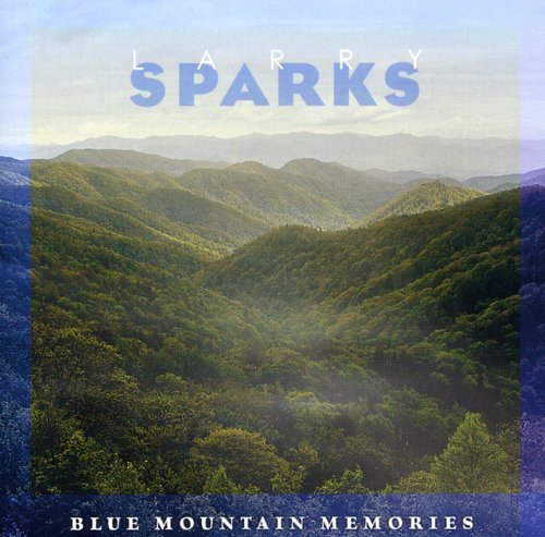 Sparks, Larry: Blue Mountain Memories
