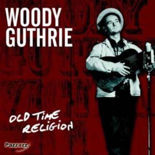 Guthrie, Woodie: Old Time Religion