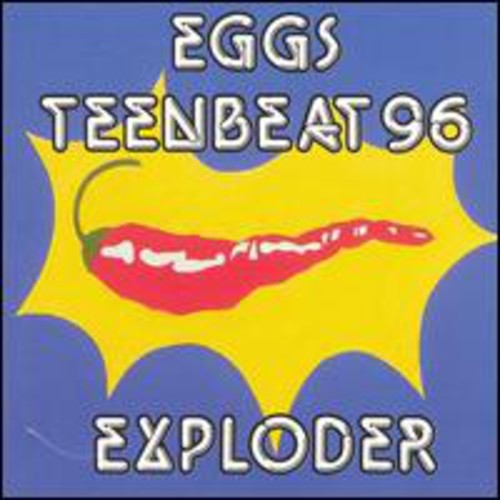 Eggs: Teenbeat 96 Exploder
