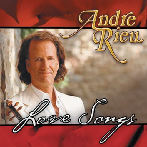 Rieu, Andre: Love Songs