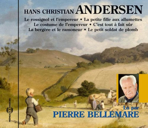 Bellemare, Pierre: Le Rossignol Et L'empereur: Hans Christian Andersen