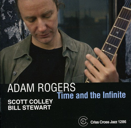 Rogers, Adam: Time and The Infinite