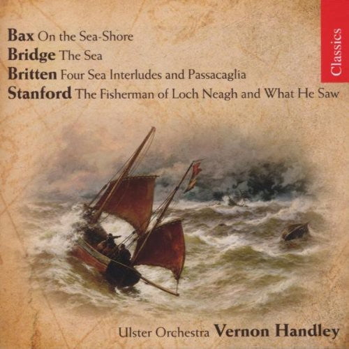 Bax / Bridge / Britten / Ulster Orch / Handley: Works of the Sea