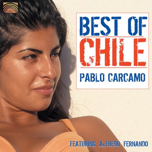 Carcamo, Pablo Featuring Alfredo Fernando: Best of Chile