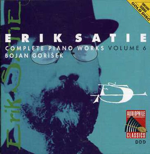 Satie / Gorisek, Bojan: Satie: Complete Piano Works 6