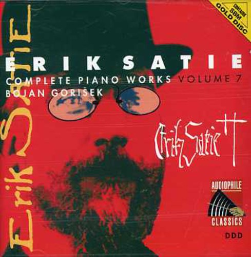 Satie / Gorisek, Bojan: Satie: Complete Piano Works 7