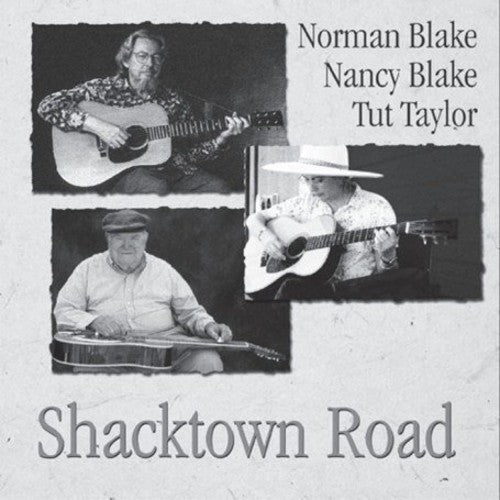 Blake, Norman / Blake, Nancy / Taylor, Tut: Shacktown Road