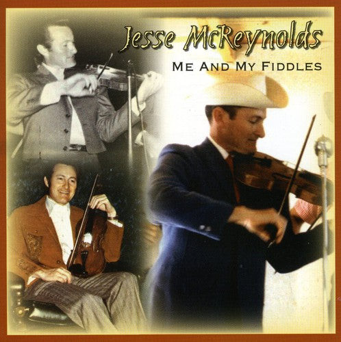 McReynolds, Jesse: Me and My Fiddles