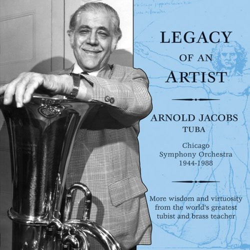 Jacobs, Arnold: Legacy of An Artist