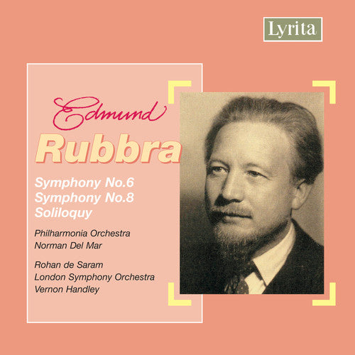 Rubbra / De Saram / Pao / Lso / Del Mar / Handley: Symphonies 6 & 8