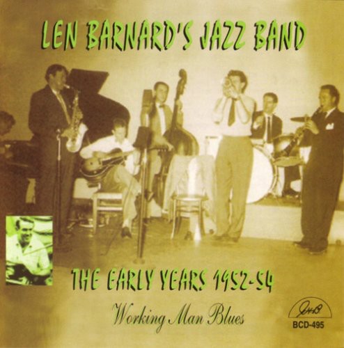 Barnard, Len Jazz Band: The Early Years 1952-54 Working Man Blues