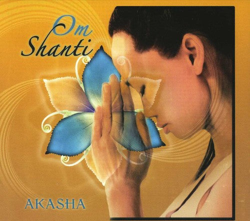 Akasha: Om Shanti