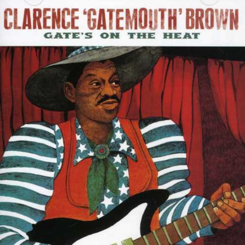 Brown, Clarence Gatemouth: Gate's on the Heat