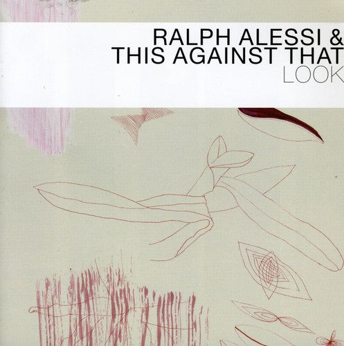 Alessi, Ralph & This Against That: Look