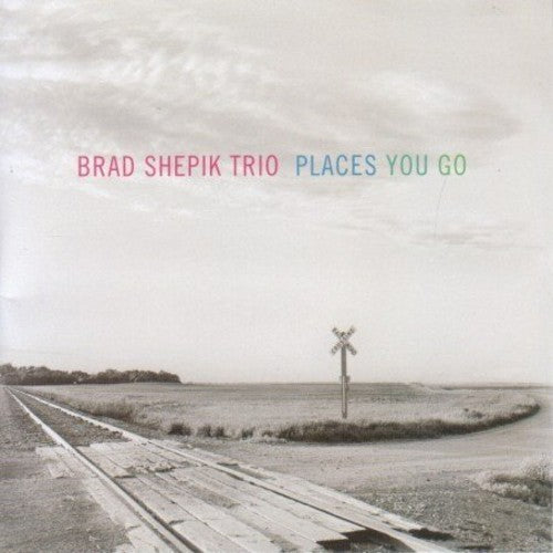 Shepik, Brad: Places You Go