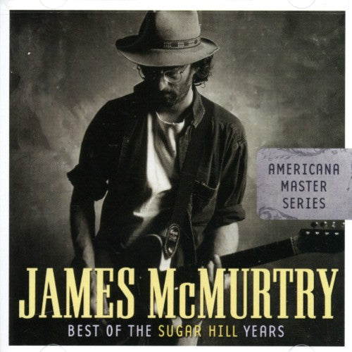 McMurtry, James: James McMurtry Americana Master Series: Best Of The Sugar Hill Years