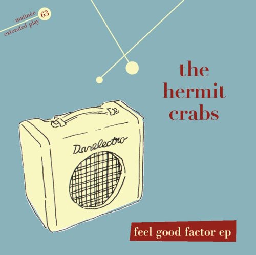 Hermit Crabs: Feel Good Factor EP