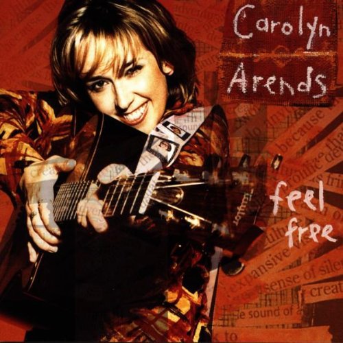 Arends, Carolyn: Feel Free