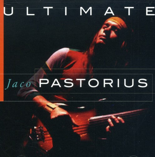 Pastorius, Jaco: Ultimate Jaco Pastorius