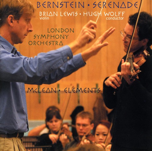 Bernstein / McLean / Lewis / Lso / Wolff: Serenade / Elements