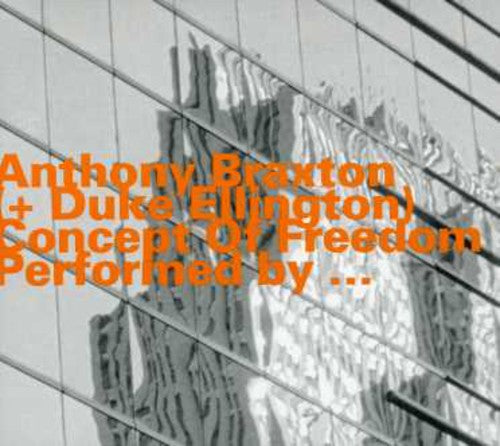 Braxton, Anthony: Concept of Freedom