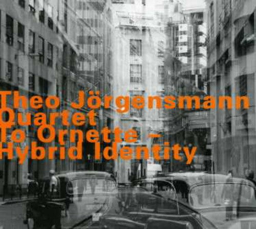 Jorgensmann, Theo Quartet: To Ornette Hybrid Identity