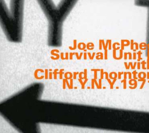 McPhee, Joe & Survival Unit II: N.Y.N.Y. 1971 with Clifford Thornton