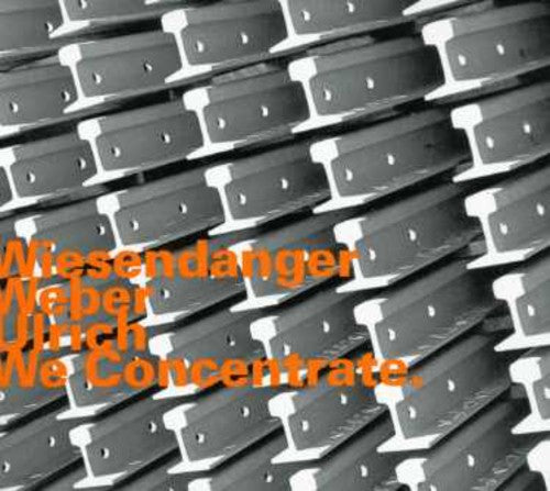 Wiesendaner/Weber: We Concentrate
