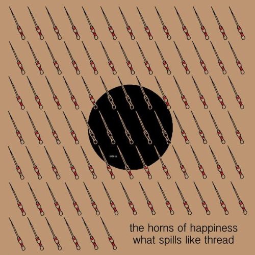 Horns of Happiness: What Spills Like Thread