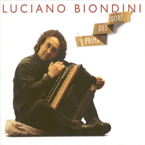 Biondini, Luciano: Biondini Luciano: Prima Del Cuore