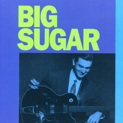 Big Sugar: Big Sugar