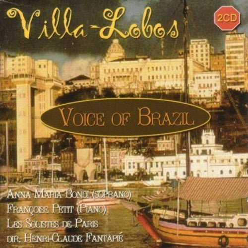 Villa-Lobos / Bondi / Petit: Voice of Brazil