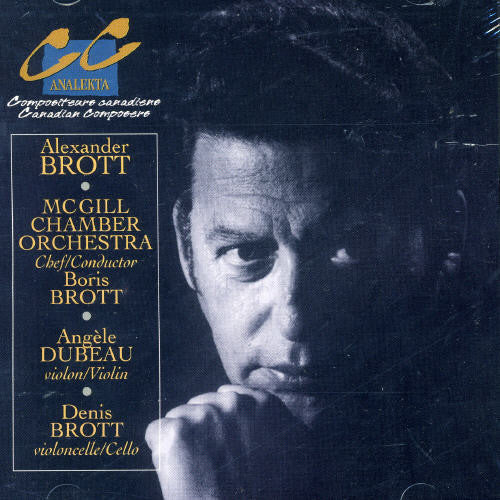 Brott / McGill Chamber Orch / Dubeau: Concerto for Violin & Chamber Orchestra/Seven Minu