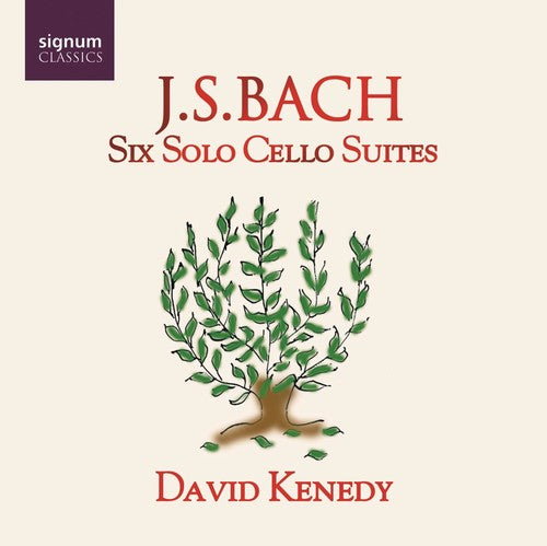 Bach / Kenedy: Six Solo Cello Suites