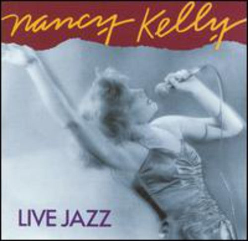Kelly, Nancy: Live Jazz