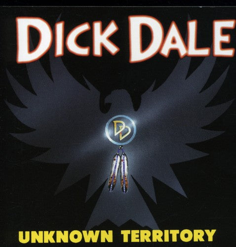 Dale, Dick: Unknown Territory