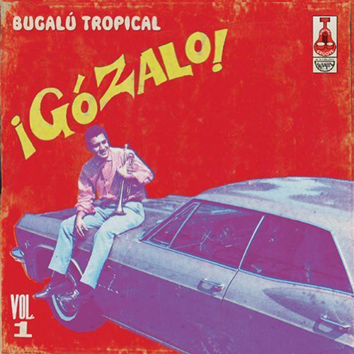 Gozalo: Bugalu Tropical 1 / Var: Gozalo! - Bugalu Tropical Vol. 1