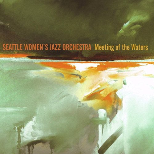 Seattle Women's Jazz Orchestra: Meeting of the Waters