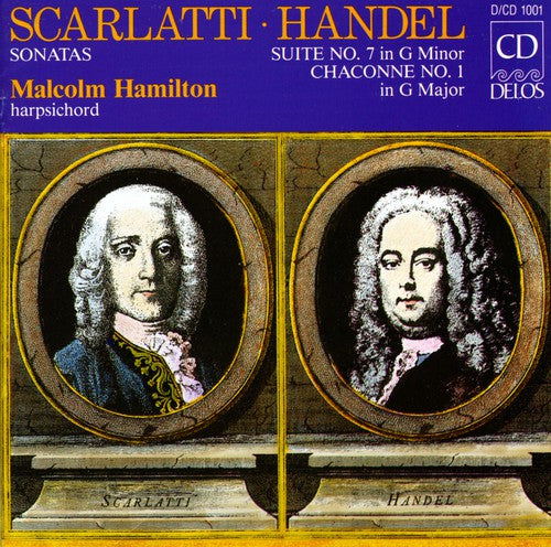 Scarlatti / Handel / Hamilton: Harpsichord Music