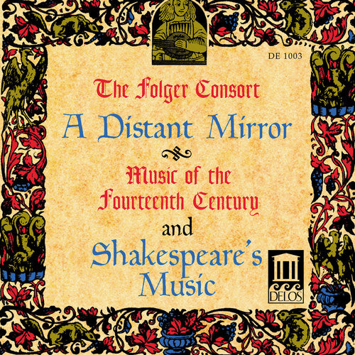 Folger Consort: Distant Mirror / Shakepeare's Music