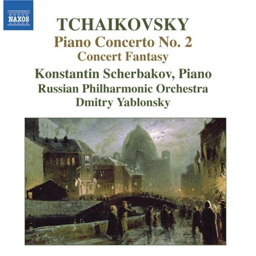 Tchaikovsky / Scherbakov / Yablonsky: Piano Concerto No 2 / Concert Fantasia