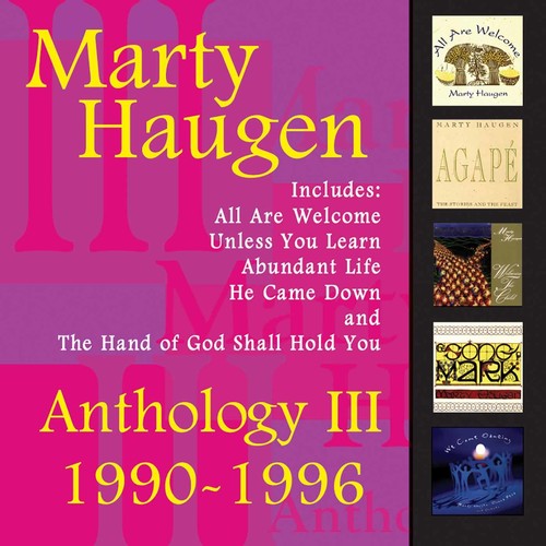 Haugen, Marty: Anthology, Vol. 3: 1990-1996