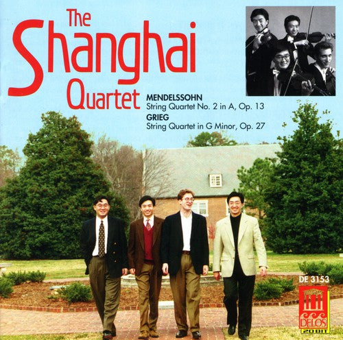 Mendelssohn / Grieg / Shanghai String Quartet: Shanghai & the Romantics